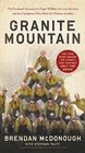 Granite Mountain The Firsthand Account of a Tragic Wildfire Its Lone Survivor and the Firefighters Who Made the Ultimate Sacrifice