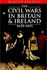 The Civil Wars in Britain and Ireland 16381651