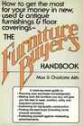 The Furniture Buyer's Handbook How to Buy Arrange Maintain and Repair Furniture