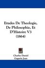 Etudes De Theologie De Philosophie Et D'Histoire V3
