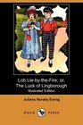 Lob LiebytheFire or The Luck of Lingborough