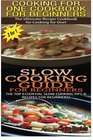 Cooking For One Cookbook For Beginners  Slow Cooking Guide For Beginners