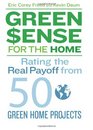 GreenSense for the Home Rating the Real Payoff from 50 Green Home Projects