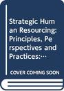 Strategic Human Resourcing Principles Perspectives and Practices Instructor's Manual