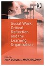Social Work Critical Reflection and the Learning Organisation