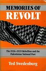 Memories of Revolt The 193639 Rebellion and the Palestinian National Past