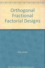 Orthogonal Fractional Factorial Designs