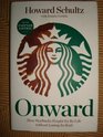 Onward How Starbucks Fought for Its Life without Losing Its Soul