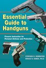 Essential Guide to Handguns: Firearm Instruction for Personal Defense and Protection