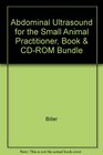 Abdominal Ultrasound For The Small Animal Practitioner