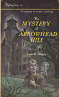 The Mystery of Arrowhead Hill