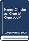 Happy Christmas Clem