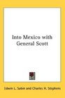 Into Mexico with General Scott