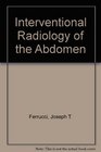 Interventional Radiology of the Abdomen
