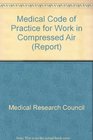 Medical Code of Practice for Work in Compressed Air