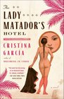 The Lady Matador's Hotel A Novel