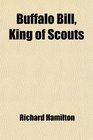 Buffalo Bill King of Scouts