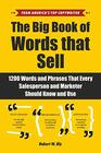 The Big Book of Words That Sell 1200 Words and Phrases That Every Salesperson and Marketer Should Know and Use