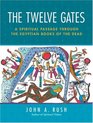 The Twelve Gates A Spiritual Passage Through the Egyptian Books of the Dead