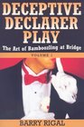 Deceptive Declarer Play The Art of Bamboozling at Bridge