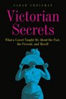 Victorian Secrets What a Corset Taught Me about the Past the Present and Myself