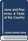 Jams and Preserves A Taste of the Country