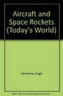 Aircraft and Space Rockets