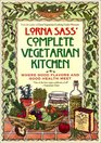 Lorna Sass' Complete Vegetarian Kitchen Where Good Flavors and Good Health Meet