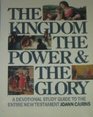 Leader's Guide: The Kingdom, the Power & the Glory