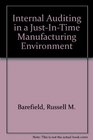 Internal Auditing in a JustInTime Manufacturing Environment