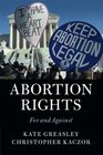 Abortion Rights For and Against