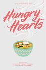 Hungry Hearts 13 Tales of Food  Love