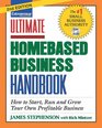 Ultimate Homebased Business Handbook