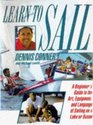 Learn to Sail A Beginner's Guide to the Art Equipment and Language of Sailing on a Lake or Ocean