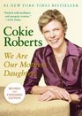 We Are Our Mothers' Daughters Revised and Expanded Edition