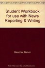 News Reporting and Writing Student Workbook