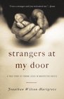 Strangers at My Door A True Story of Finding Jesus in Unexpected Guests