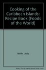 Cooking of the Caribbean Islands Recipe Book