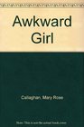 Awkward Girl