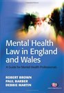 Mental Health Law in England and Wales A Guide for Mental Health Professionals