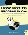 How Not to Program in C 111 Broken Programs and 3 Working Ones or Why Does 225986