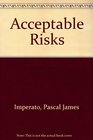 Acceptable Risks 2