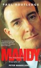 Mandy The unauthorised biography of Peter Mandelson