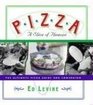 Pizza A Slice of Heaven  The Ultimate Pizza Guide and Companion