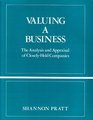 Valuing a business The analysis and appraisal of closelyheld companies