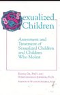 Sexualized Children Assessment and Treatment of Sexualized Children and Children Who Molest