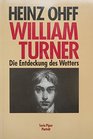 William Turner Die Entdeckung des Wetters