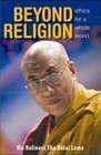 Beyond Religion Ethics for a Whole World
