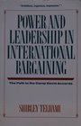Power and Leadership in International Bargaining The Park to the Camp David Accord
