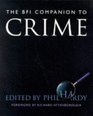 The Bfi Companion to Crime (Film Studies)